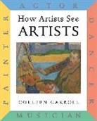 Colleen Carroll, Carroll Colleen - How Artists See: Artists