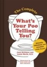 Josh Richman, Anish Sheth, Peter Arkle - The Complete What's Your Poo Telling You