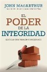 John Macarthur - El Poder de la Integridad
