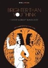 Alan Moore, Marc Sobel - Brighter Than You Think: 10 Short Works by Alan Moore