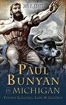 Jon C. Stott - Paul Bunyan in Michigan: Yooper Logging, Lore & Legends