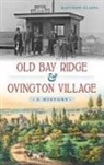 Matthew Scarpa - Old Bay Ridge & Ovington Village: A History
