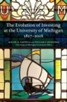 Rafael Castilla, William P Hodgeson, William P. Hodgeson - The Evolution of Investing at the University of Michigan: 1817-2016