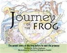Verlin Chalmers, Maryjane Etchegaray-Szalan - The Journey of the Frog: The Untold Story of the Frog Before He Met the Princess Volume 1