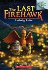 Katrina Charman, Jeremy Norton - Lullaby Lake: A Branches Book (the Last Firehawk #4)