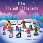 Lashondra McMillian, Alexandria McMillian - I Am the Salt of the Earth