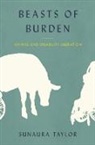 Sunaura Taylor - Beasts of Burden