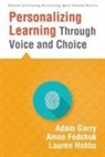 Amos Fodchuk, Adam Garry, Lauren Hobbs - Personalizing Learning Through Voice and Choice