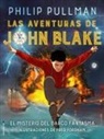 Philip Pullman, Fred Fordham - Las Aventuras de John Blake / The Adventures of John Blake: El Misterio del Barco Fantasma = The Adventures of John Blake: Mystery of the Ghost Ship