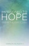 Vernon Burger, Vernon Burger II - Imprisoned to Hope