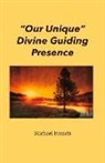 Michael Francis - Our Unique Divine Guiding Presence: Volume 1