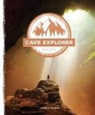 Laura K. Murray - CAVE EXPLORER