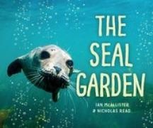 Nicholas Read, Ian Mcallister - The Seal Garden