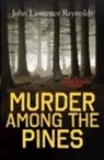 John Lawrence Reynolds - Murder Among the Pines