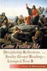 Daniel H. Mueggenborg - Come Follow Me - Year B