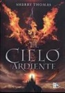 Sherry Thomas - El Cielo Ardiente