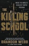 John David Mann, Brandon Webb - Killing School