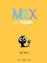 Ed Vere - Max y el Pajaro = Max and Bird