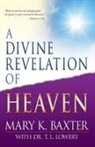 Mary K Baxter, Mary K. Baxter, T L Lowery, T. L. Lowery - A Divine Revelation of Heaven