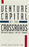William D. Bygrave, Jeffry A. Timmons, Timmons Jeffry A. - Venture Capital at the Crossroads