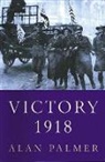 Alan Palmer - Victory 1918