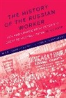 Alice Pate, Michael Melancon, Michael S Melancon, Jonathan Smele, Ian D Thatcher - The History of the Russian Worker