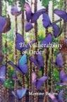 Martine Bellen - The Vulnerability of Order