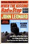 Leonard, John Leonard - When the Kissing Had to Stop