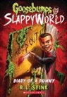 R L Stine, R. L. Stine - Diary of a Dummy (Goosebumps Slappyworld #10)