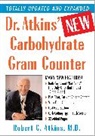 M. D. Robert C. Atkins, Robert C Atkins, Robert C. Atkins, Robert C. Atkins M. D. - Dr. Atkins' New Carbohydrate Gram Counter