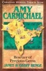 Geoff Benge, Janet Benge - Amy Carmichael
