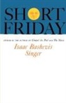 Isaac Bashevis Singer - Short Friday