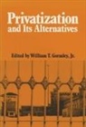 GORMLEY, William T Gormley, William T. Gormley, William T. Jr. Gormley, University of Wisconsin Press - Privatization and Its Alternatives