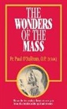 Paul O'Sullivan - The Wonders of the Mass