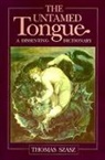 Thomas Stephen Szasz - The Untamed Tongue: A Dissenting Dictionary
