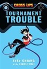Sylv Chiang, Connie Choi - Tournament Trouble (Cross Ups, Book 1)