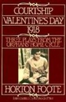 Horton Foote - Courtship, Valentine's Day, 1918