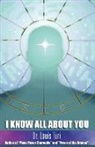 Louis Turi - I Know All about You: The True Power of Astropsychology
