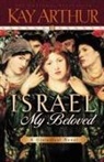 Kay Arthur - Israel, My Beloved