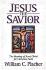 Placher, William C. Placher - Jesus the Savior