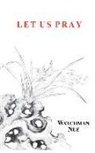 Watchman Nee - Let Us Pray
