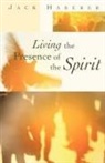 Jack Haberer, John Haberer - Living the Presence of the Spirit