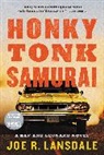 Joe R. Lansdale - Honky Tonk Samurai