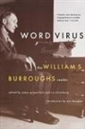 Burroughs, William S. Burroughs, James Grauerholz, Ira Silverberg - Word Virus