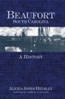 Alexia Jones Helsley - Beaufort, South Carolina: A History