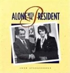 John Strausbaugh - Alone with the President
