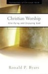 Ronald P Byars, Ronald P. Byars - Christian Worship