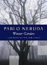 Pablo Neruda - Winter Garden