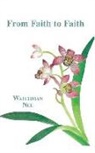 Watchman Nee, Herbert L. Fader, Stephen Kaung - From Faith to Faith