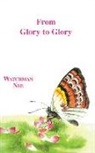Watchman Nee, Herbert L. Fader, Stephen Kaung - From Glory to Glory